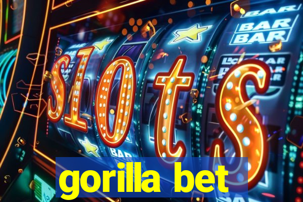 gorilla bet